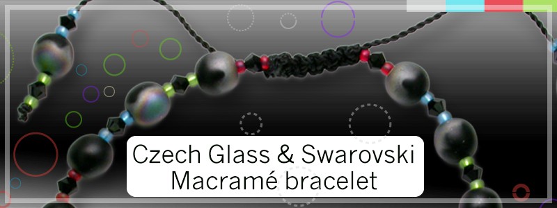 Czech glass and Swarovski Macramé Bracelet